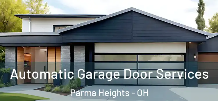  Automatic Garage Door Services Parma Heights - OH