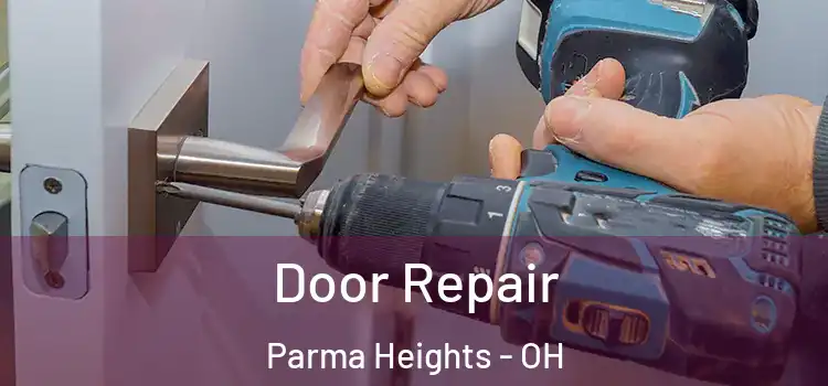 Door Repair Parma Heights - OH