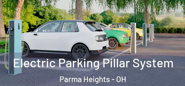 Electric Parking Pillar System Parma Heights - OH