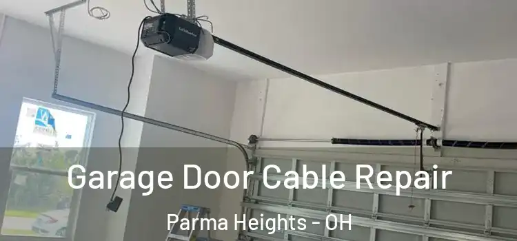  Garage Door Cable Repair Parma Heights - OH