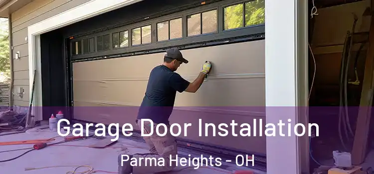  Garage Door Installation Parma Heights - OH