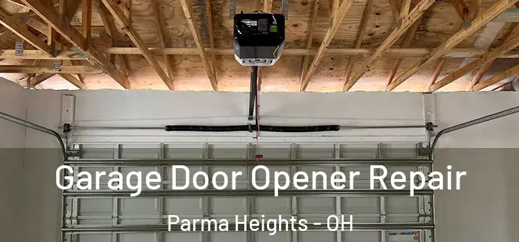  Garage Door Opener Repair Parma Heights - OH