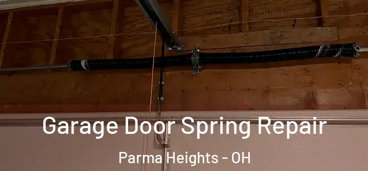  Garage Door Spring Repair Parma Heights - OH
